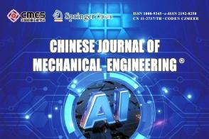 Chinese Journal of Mechanical Engineering